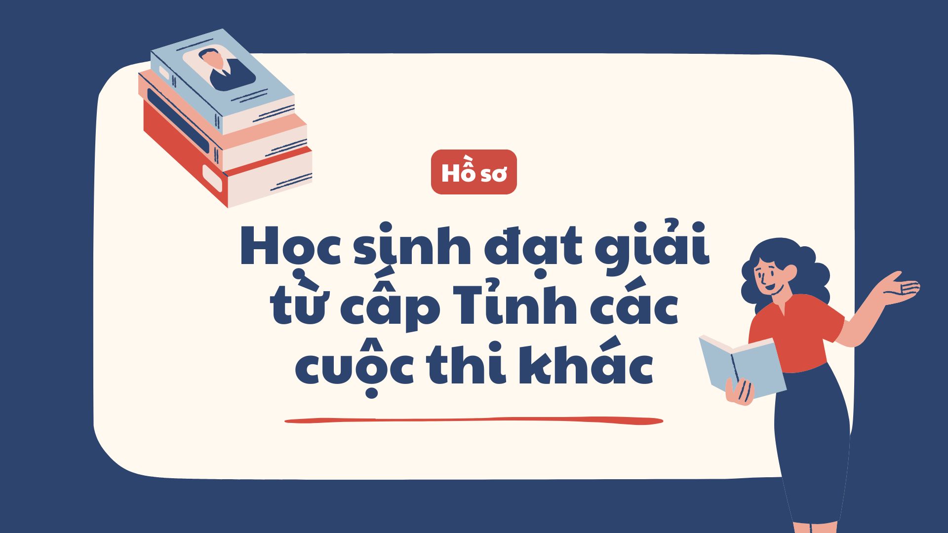 Hồ sơ học sinh đạt giải từ cấp Tỉnh các cuộc thi khác